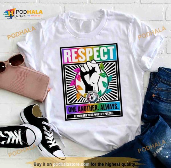 respect One Another Always Shirt