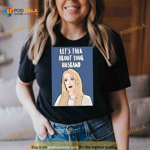 Rhobh Kim Richards Let’s Talk Real Housewives Of Beverly Hills Shirt