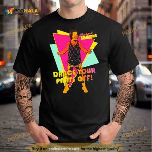 Richard Simmons dance your pants off Shirt 2