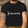 SAG AFTRA Begins Their Strike On Friday Morning T Shirt