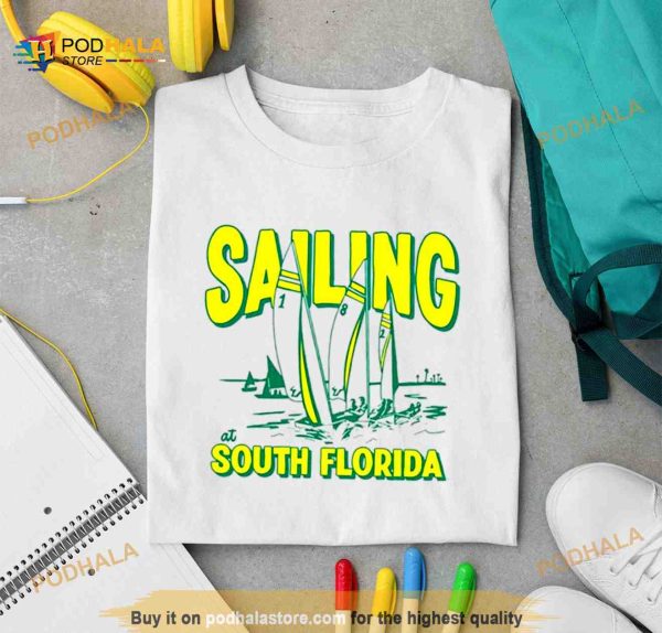 Sailing at South Florida Shirt