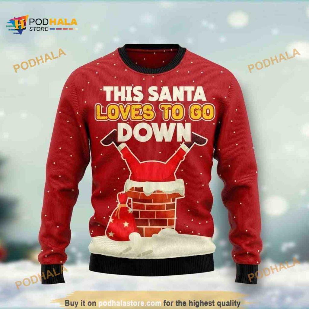 Santa Claus Loves To Go Down All Over Printed Funny Ugly Christmas Sweater