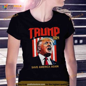Save America Again Donald Trump 2024 Slogan Campaign Shirt