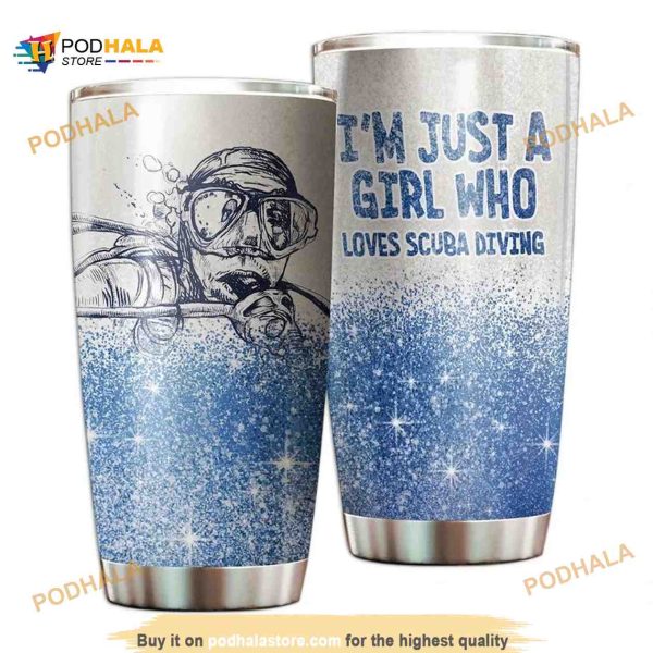 Scuba Diving Im Just A Girl Who Loves Scuba Diving Coffee Tumbler