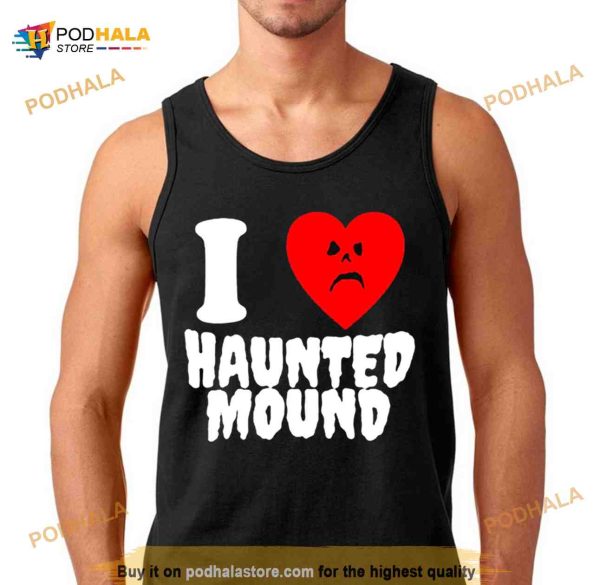 Sematary I love haunted mound Shirt