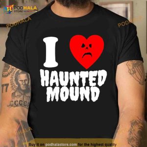 Sematary I Love Haunted Mound Shirt 2