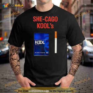 She Cago Kool's Shirt 2