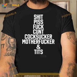 Shit piss fuck cunt cocksucker motherfucker and tits T Shirt