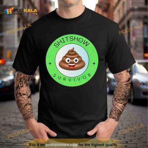 Shitshow survivor Shirt