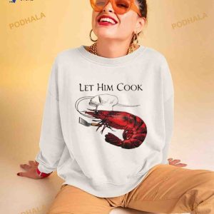 Shrimp Let Him Cook 2023 Shirt 2