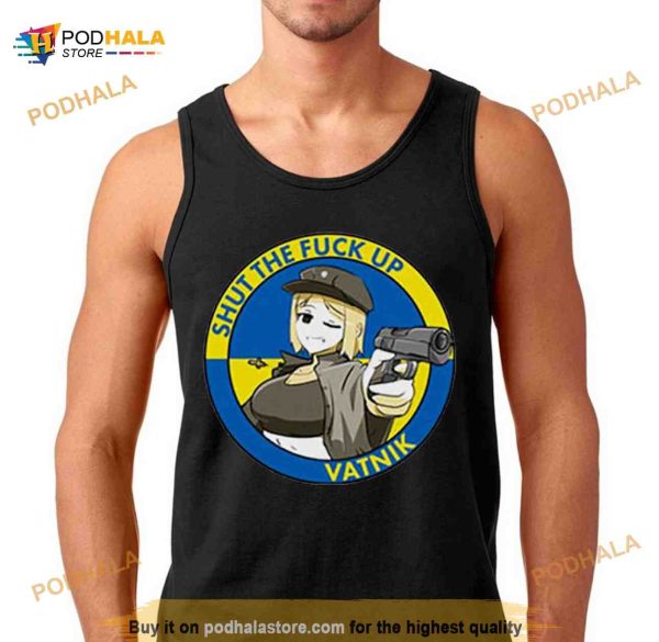Shut the fuck up vatnik Shirt