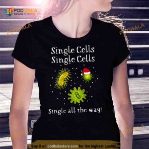 Single Cells Single All The Way Cells At Work Shirt