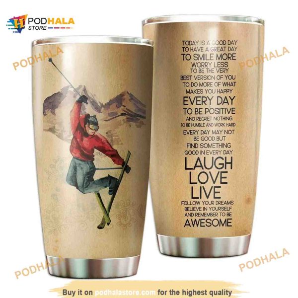 Skiing Every Day Laugh Love Live Awesome Coffee Tumbler