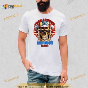 Skull Fuck Around And Find Out I’ll Wait USA Flag Shirt