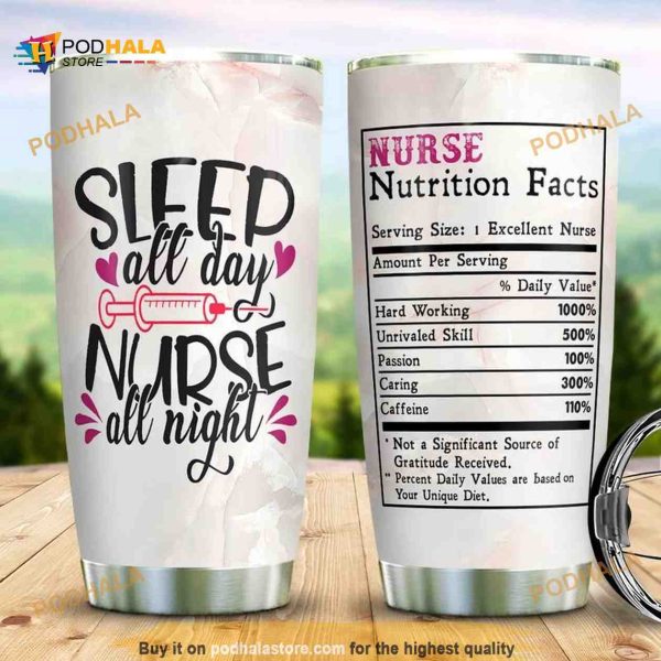 Sleep All Day Nurse All Night Stainless Steel Cup Coffee Tumbler