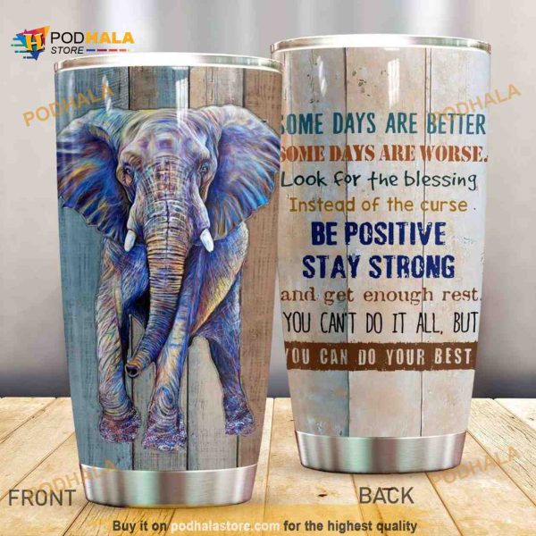 Some Days Are Better Elephant Stainless Steel Cup Coffee Tumbler