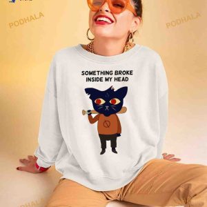 Something Broke Mae Borowski Shirt