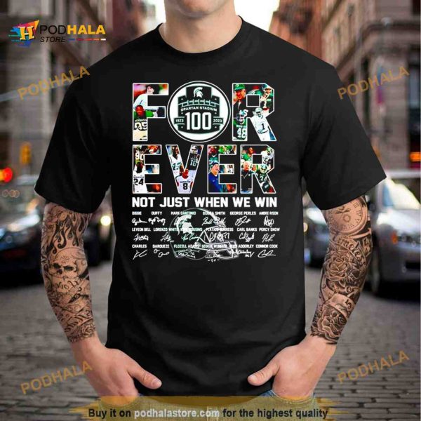 Spartan stadium forever not just when we win signatures Shirt