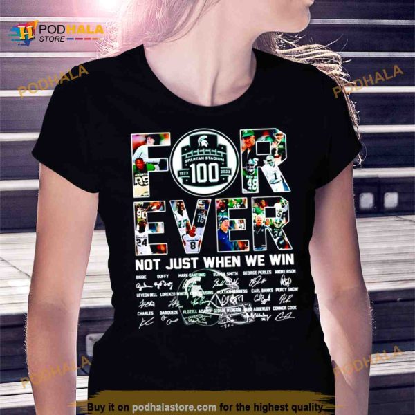Spartan stadium forever not just when we win signatures Shirt