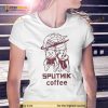 Sputnik Coffee Sputnik Shirt