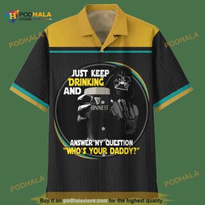 Star Wars Darth Vader With Guinness Hawaiian Shirt, Who’s Your Daddy Aloha Shirt