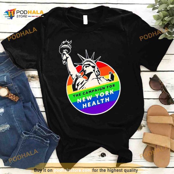 Statue of Liberty the campaign for New York health Shirt