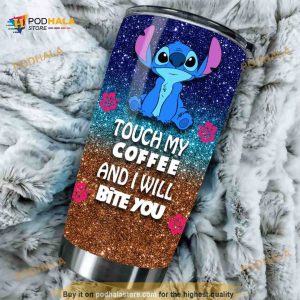 Stitch Touch My Coffee And I Will Bite You Coffee Tumbler