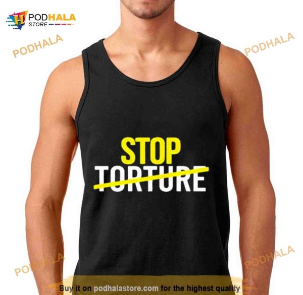Stop Torture Shirt