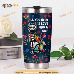 Sugar Skull Cat All You Need Is Love And A Cat Coffee Tumbler