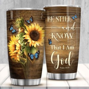 Sunflower Be Still And Know Stainless Steel Cup Coffee Tumbler
