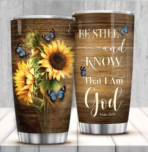 Sunflower Be Still And Know Stainless Steel Cup Coffee Tumbler
