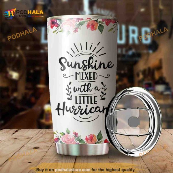 Sunshine Mixed With A Little Hurricane Stainless Steel Coffee Tumbler