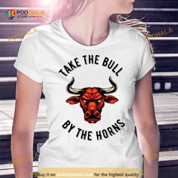 Take The Bull By The Horns Red Bull Head Shirt