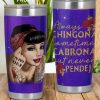 Tatoo Girl Always Chingona Sometimes Cabrona Byt Never Pendeja Coffee Tumbler