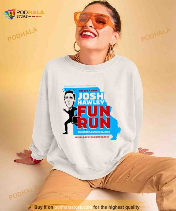 The 1st Annual Josh Hawley fun run Shirt