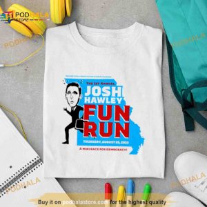 The 1st Annual Josh Hawley fun run Shirt 2