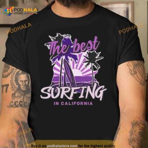 The Best Surfing In California Beach Summer 2023 Shirt 2