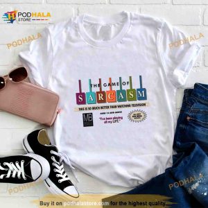 The Game Of Sarcasm This Is Much Better Than Watching Television Shirt
