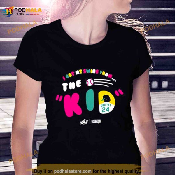 The Kid I Got My Swing From The Kid Shirt