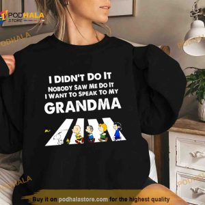 The Peanuts Abbey Road i didn't do it nobody saw me do it i want to speak to my grandma Shirt 2