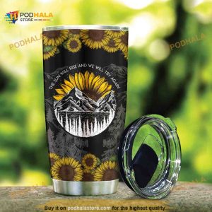 The Sun Will Rise And We Will Try Again Coffee Tumbler