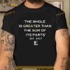 The Whole Is Greater Design 2023 Shirt