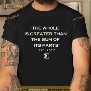 The Whole Is Greater Design 2023 Shirt