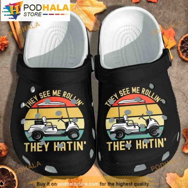 They See Me Rollin They Hating Golf 3D Funny Crocs