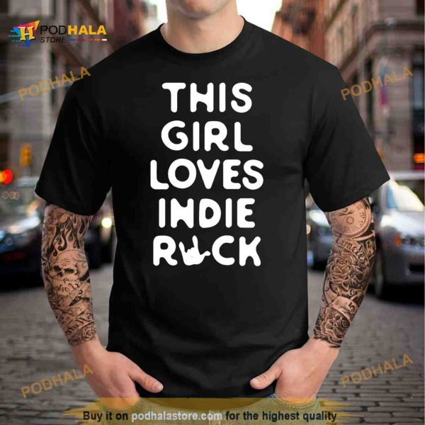 This Girl Loves Indie Rock Shirt