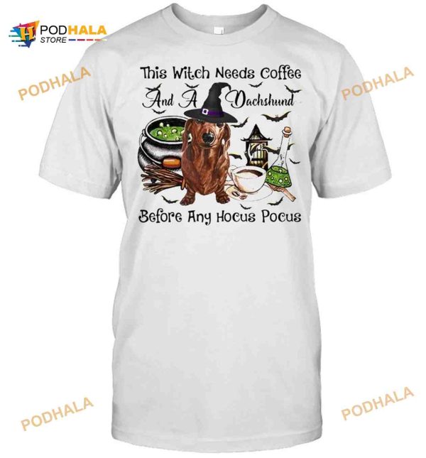 This Witch Needs Coffee And A Dachshund Before Any Hocus Pocus Halloween Shirt