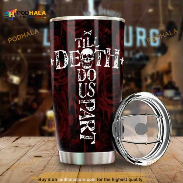 Till Death Do Us Part Stainless Steel Coffee Tumbler