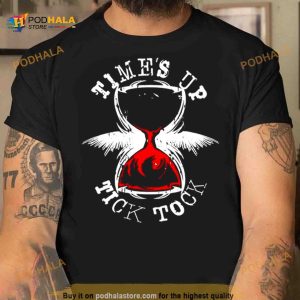 Time's up tick tock Shirt 2