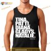 Tina Patti Diana Gladys Natalie Shirt
