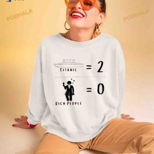 Titanic Two Rich People Zero Meme Shirt